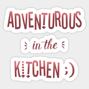 Adventurous in the Kitchen Flirty Romantic Valentines Valentine Chef Cook Sticker